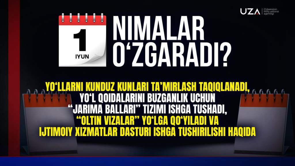 1 iyundan qonunchilikda nimalar o‘zgaradi? (+video)