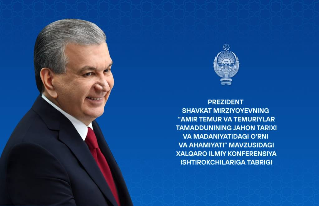 To the participants of the International Scientific Conference “The Role and Significance of Amir Temur and the Temurid Civilization in World History and Culture”