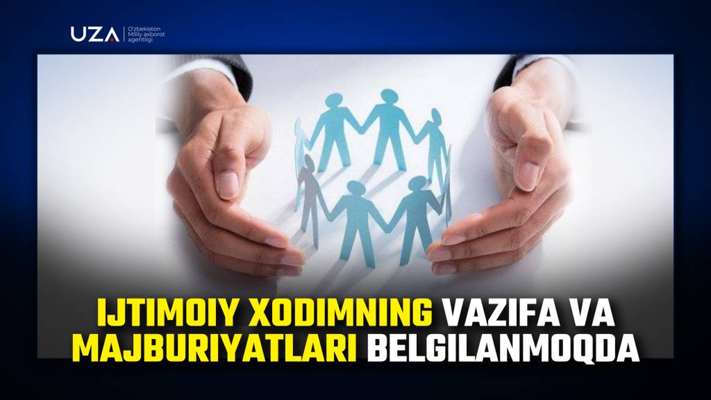 ijtimoiy xodimning vazifa va majburiyatlari belgilanmoqda video
