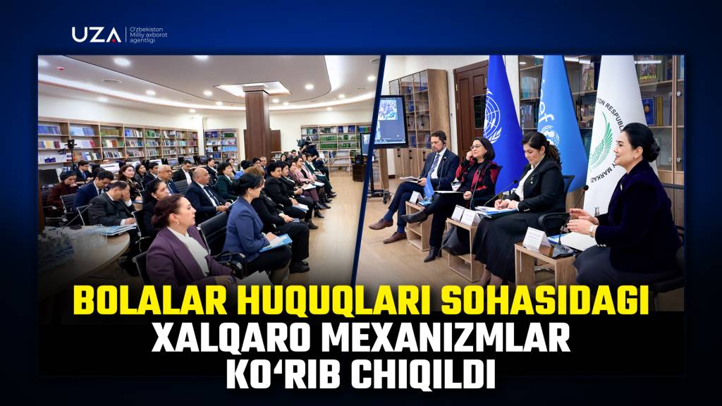 Bolalar huquqlari sohasidagi xalqaro mexanizmlar ko‘rib chiqildi (+video)