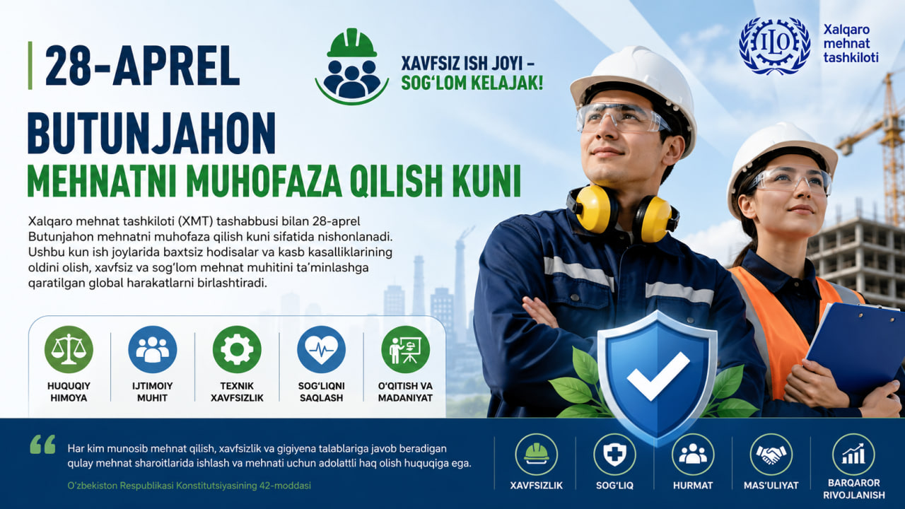 28-aprel – Butunjahon mehnatni muhofaza qilish kuni