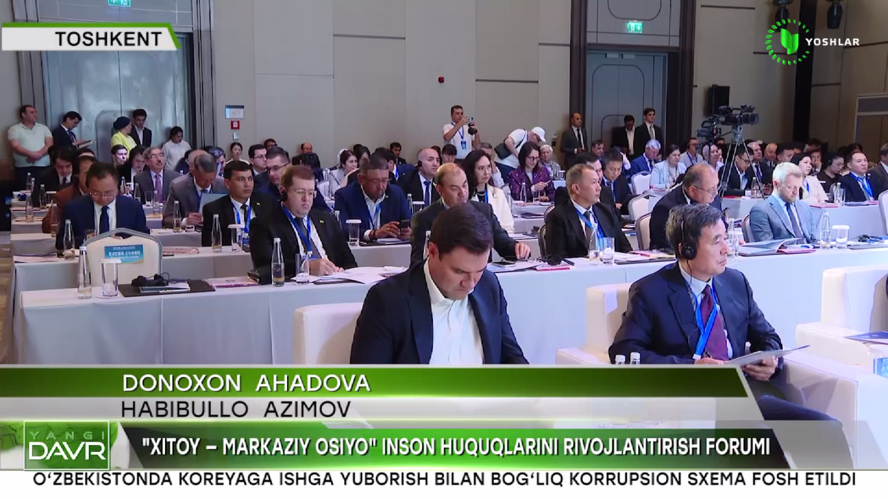 Poytaxtimizda “Xitoy-Markaziy Osiyo” inson huquqlarini rivojlantirish bo‘yicha 4-forumi o‘tkazildi