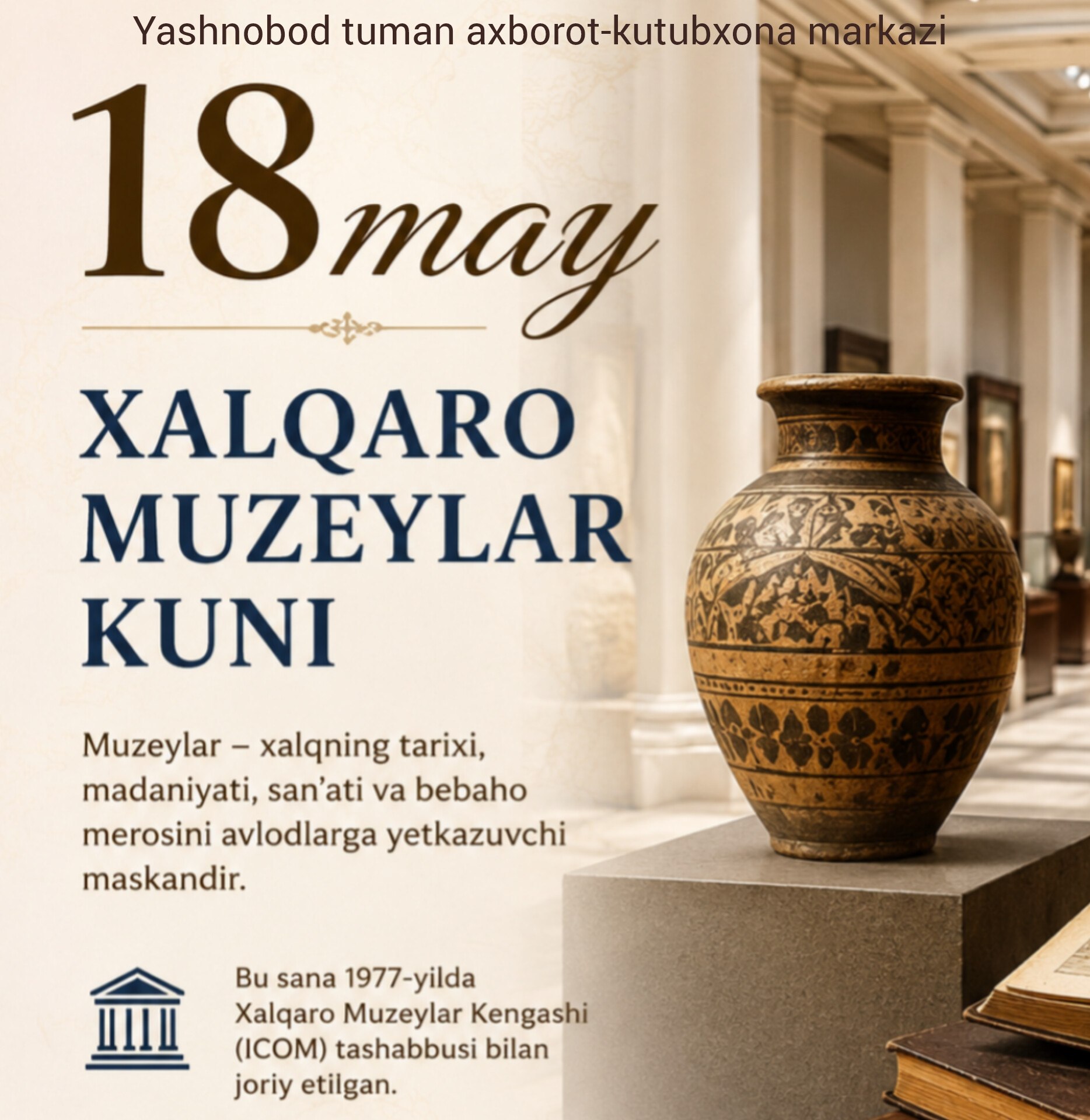 18 may — Xalqaro muzeylar kuni