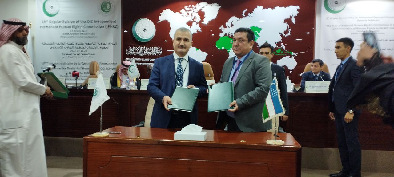 A memorandum of cooperation was signed between the Independent Permanent Human Rights Commission under the Organization of Islamic Cooperation and the National Centre of the Republic of Uzbekistan for human rights