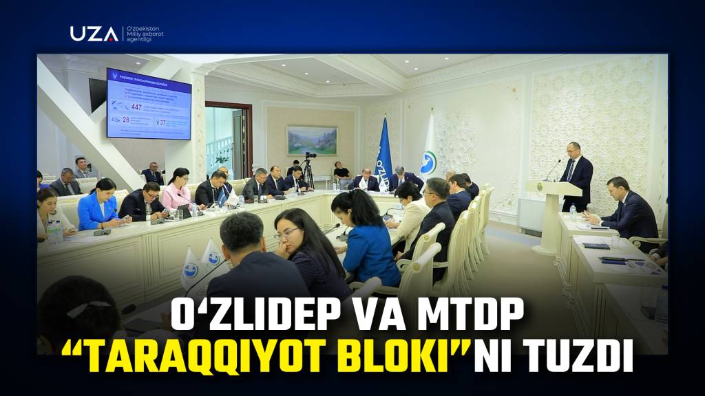 O‘zLiDeP va MTDP “Taraqqiyot bloki”ni tuzdi (+video)