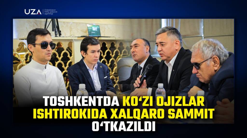 Toshkentda ko‘zi ojizlar ishtirokida xalqaro sammit o‘tkazildi (+video)